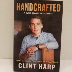 Handcrafted: A Woodworker's Story by Clint Harp
